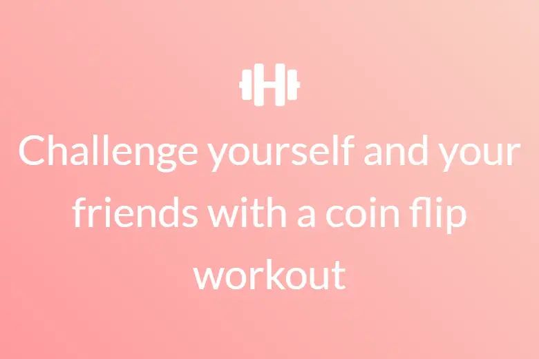 Challenge yourself and your friends with coin flip workout